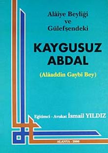 Alaiye Beyliği ve Gülefşendeki Kaygusuz Abdal (Alaaddin Gaybi Bey) / 42-C-4