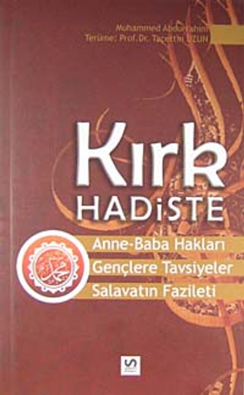 Kırk Hadiste Anne-Baba Hakları -Gençlere Tavsiyeler - Salavatın Fazileti