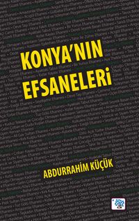 Konya’nın Efsaneleri