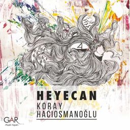 Koray Hacıosmanoğlu - Heyecan (Cd)