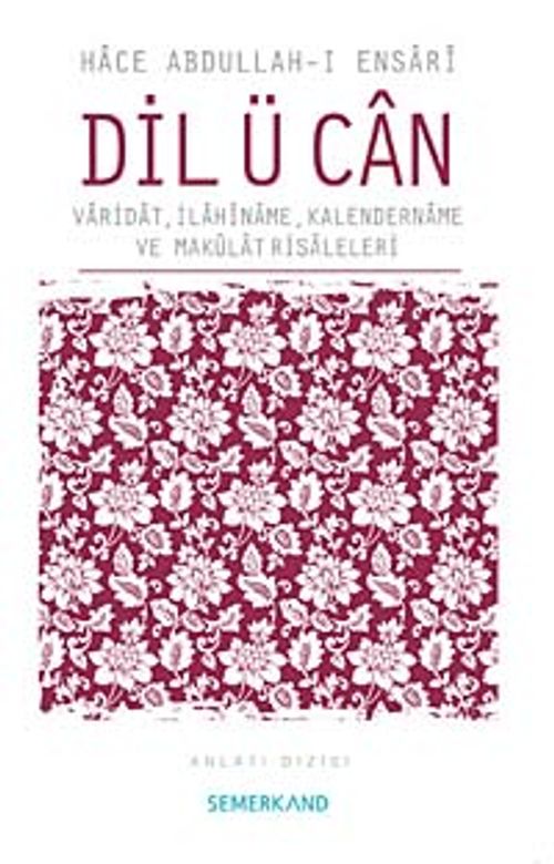 Dil ü Can & Varidat, İlahiname, Kalendername ve Makulat Risaleleri