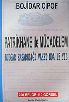 Patrikhane ile Mücadelem & Bulgar Eksarhlığı Vakfı'nda 15 Yıl / 10-F-22