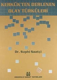 Kerkük'ten Derlenen Olay Türküleri (5-D-5)