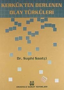 Kerkük'ten Derlenen Olay Türküleri (5-D-5)