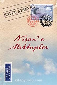 Nisan'a Mektuplar - Enver Aysever