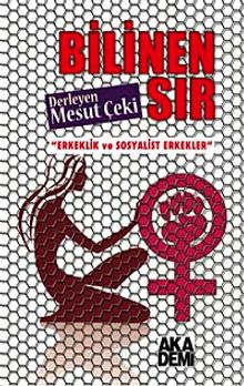Bilinen Sır & Erkeklik ve Sosyalist Erkekler