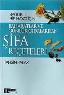 Baharatlar ve Günlük Gıdalardan Şifa Reçeteleri