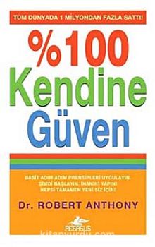 % 100 Kendine Güven - Robert Anthony