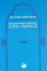 Başlangıcından Günümüze Cuma Namazı (5-E-2)