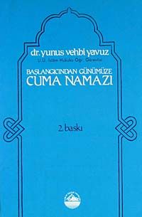 Başlangıcından Günümüze Cuma Namazı (5-E-2)