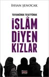 Tefekk&uuml;rde Tesett&uuml;rde İslam Diyen Kızlar