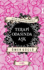 Terapi Odasında Aşk & Gerçek Psikoterapi Öyküleri