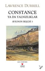 Constance Ya da Yalnızlıklar / Avignon Beşlisi 3