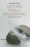 Dervişin Teselli Koleksiyonu & Doğu'dan Batı'dan 99 Teselli