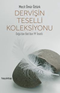 Dervişin Teselli Koleksiyonu & Doğu'dan Batı'dan 99 Teselli