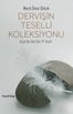 Dervişin Teselli Koleksiyonu &amp; Doğu'dan Batı'dan 99 Teselli