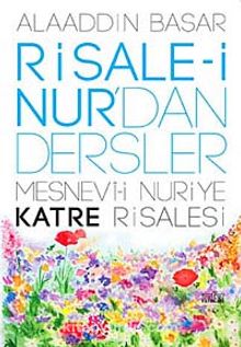 Risale-i Nur'dan Dersler / Katre Risalesi - Prof. Dr. Alaaddin Başar
