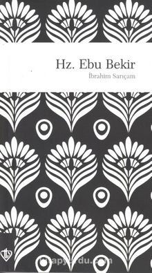 Hz. Ebu Bekir - Prof. Dr. İbrahim Sarıçam
