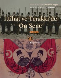İttihat ve Terakki'de On Sene