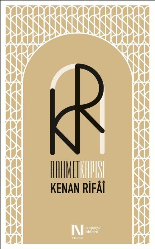 Rahmet Kapısı & Uluslararası Kenan Rifai Sempozyumu Bildirileri