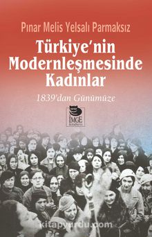 Türkiye’nin Modernleşmesinde Kadınlar 