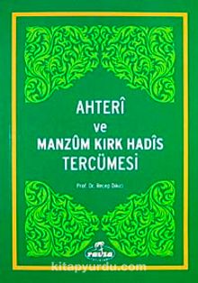 Ahteri ve Manzum Kırk Hadis Tercümesi - Recep Dikici