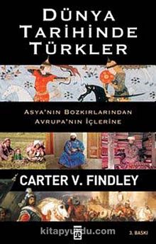 Dünya Tarihinde Türkler & Asya'nın Bozkırlarından Avrupa'nın İçlerine