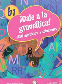 Dale a la gramatica! B1 Libro +Audio descargable  Audio/MP3
