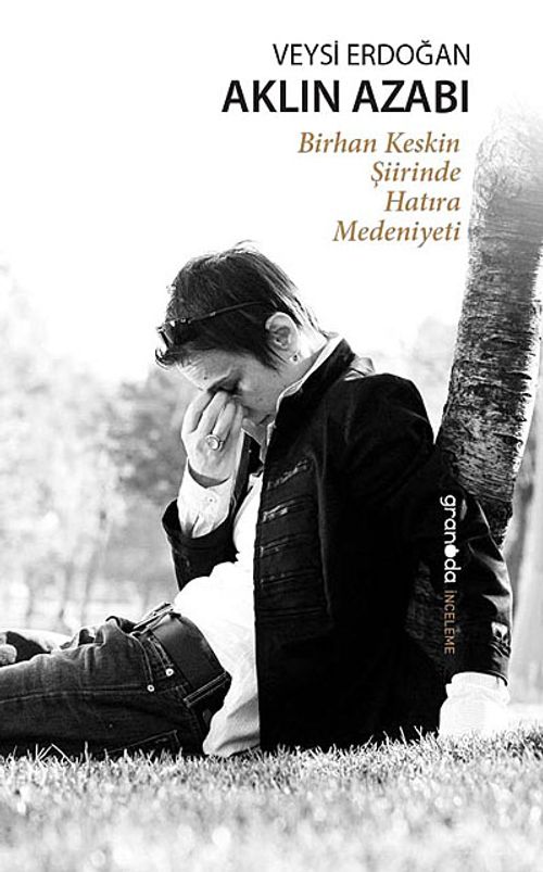 Aklın Azabı & Birhan Keskin Şiirinde Hatıra Medeniyeti
