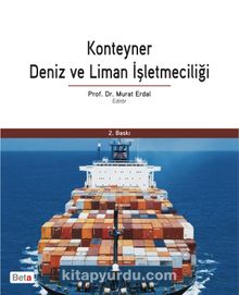 Konteyner Deniz ve Liman İşletmeciliği - Prof. Dr. Murat Erdal