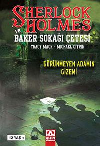 Sherlock Holmes ve Baker Sokağı Çetesi & Görünmeyen Adamın Gizemi