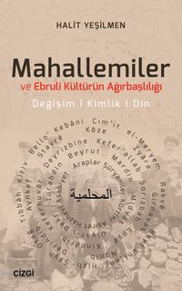 Mahallemiler ve Ebruli Kültürün Ağırbaşlılığı & Değişim, Kimlik, Din