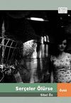 Ser&ccedil;eler &Ouml;l&uuml;rse