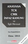 Anayasa TCK-CMK İnfaz Kanunu ve İlgili Mevzuat & Son Değişikliklerle Ekim 2012