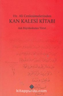 Hz. Ali Cenknamelerinden Kan Kalesi Kitabı - Dr. Aslı Büyükokutan