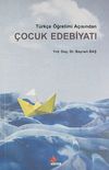 T&uuml;rk&ccedil;e &Ouml;ğretimi A&ccedil;ısından &Ccedil;ocuk Edebiyatı