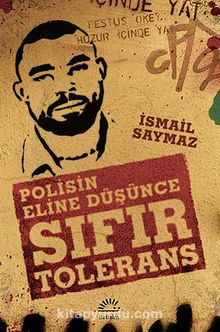 Sıfır Tolerans & Polisin Eline Düşünce - İsmail Saymaz