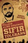 Sıfır Tolerans &amp; Polisin Eline Düşünce