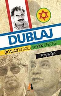 Dublaj & Öcalan'ın Rolü ve PKK Gerçeği
