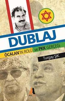 Dublaj & Öcalan'ın Rolü ve PKK Gerçeği