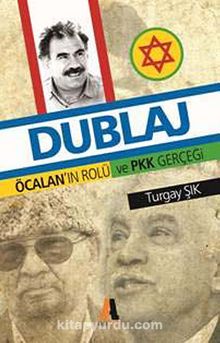 Dublaj & Öcalan'ın Rolü ve PKK Gerçeği - Turgay Şık