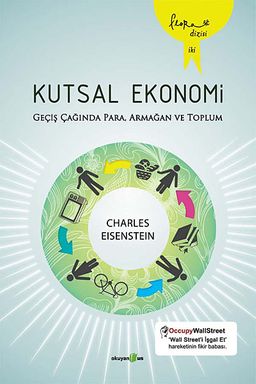 Kutsal Ekonomi & Geçiş Çağında Para, Armağan ve Toplum