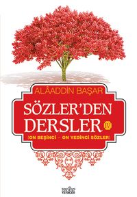Sözler'den Dersler - IV (On Beşinci - On Yedinci Sözler)