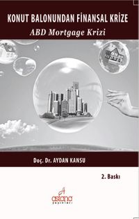 Konut Balonundan Finansal Krize & ABD Mortgage Krizi