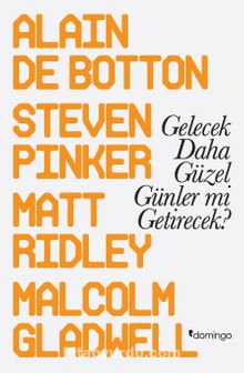 Gelecek Daha Güzel Günler Mi Getirecek? - Alain De Botton
