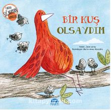 Bir Kuş Olsaydım / Kabına Sığmayan Hayaller Dizisi - Jean Leroy