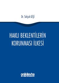 Haklı Beklentilerin Korunması İlkesi