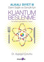 Alkali Diyet 3 / Daimi Sağlık ve Gençlik İçin Kuantum Beslenme