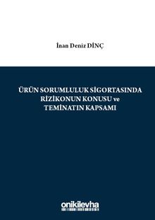 Ürün Sorumluluk Sigortasında Rizikonun Konusu ve Teminatın Kapsamı