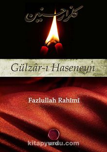 Gülzar-ı Haseneyn - Fazlullah Rahimi